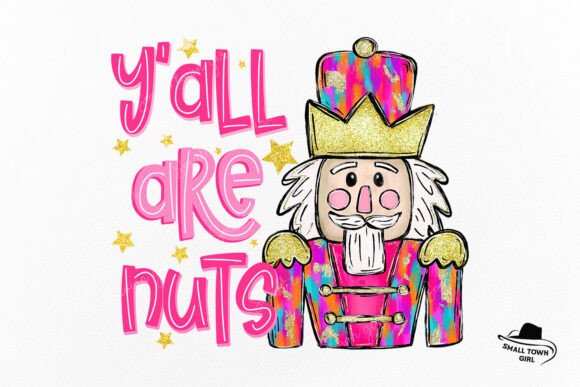 Christmas Nutcracker Y'all Are Nuts Png: A Festive Design Asset
